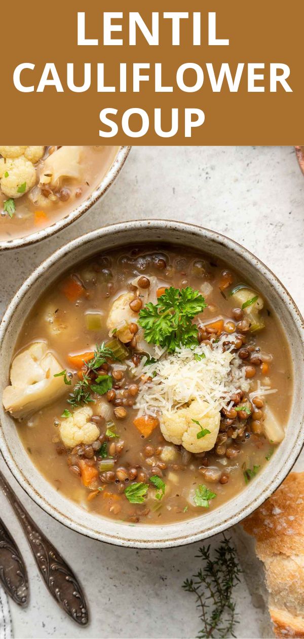 Lentil Cauliflower Soup - Bean Recipes